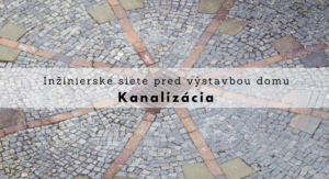 Inžinierske siete pred výstavbou domu