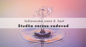 Inžinierske siete pred výstavbou domu 2. časť